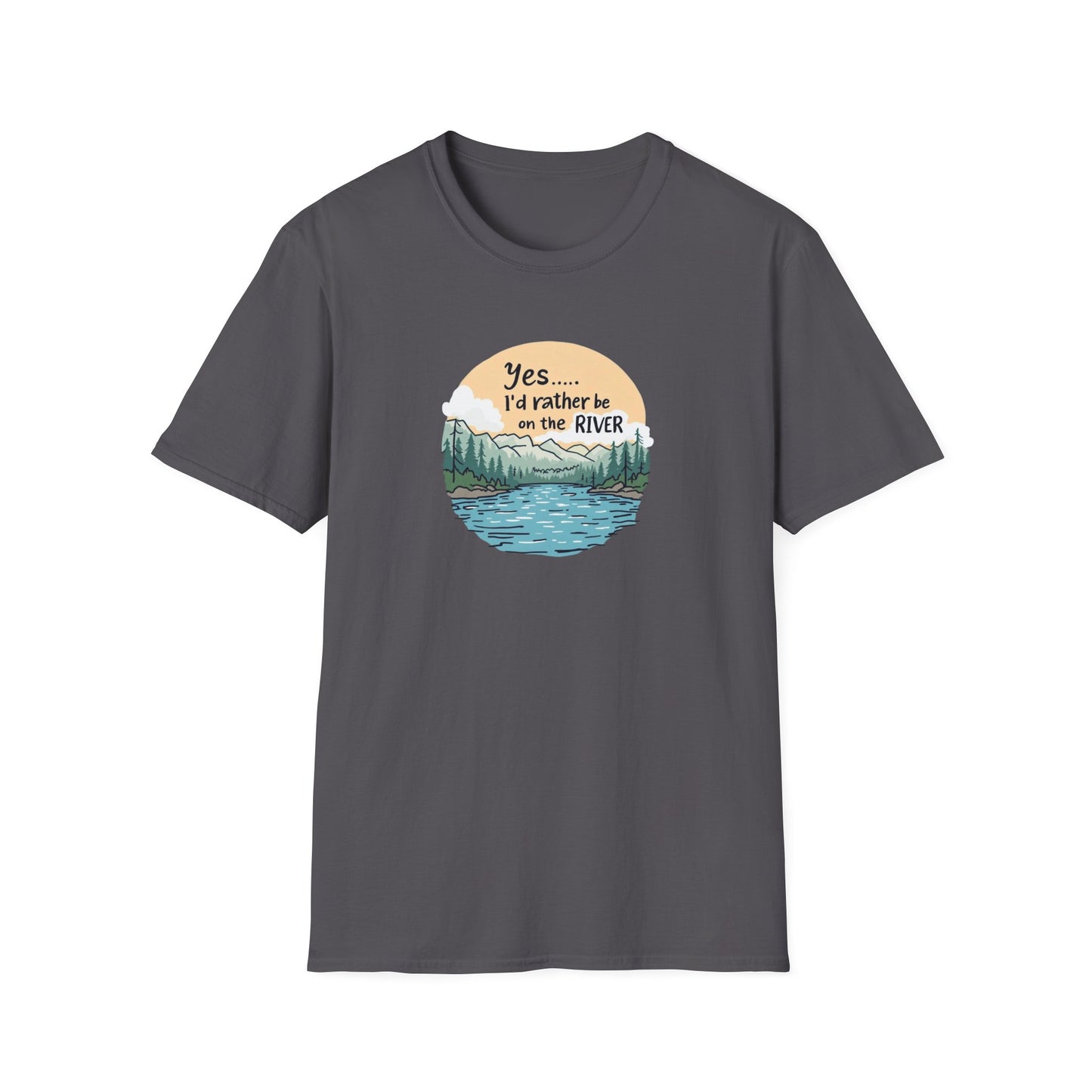 "Yes... I'd Rather be on the River!