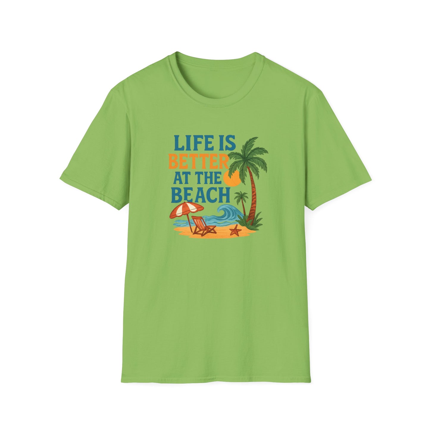 Life Is Better At The Beach!