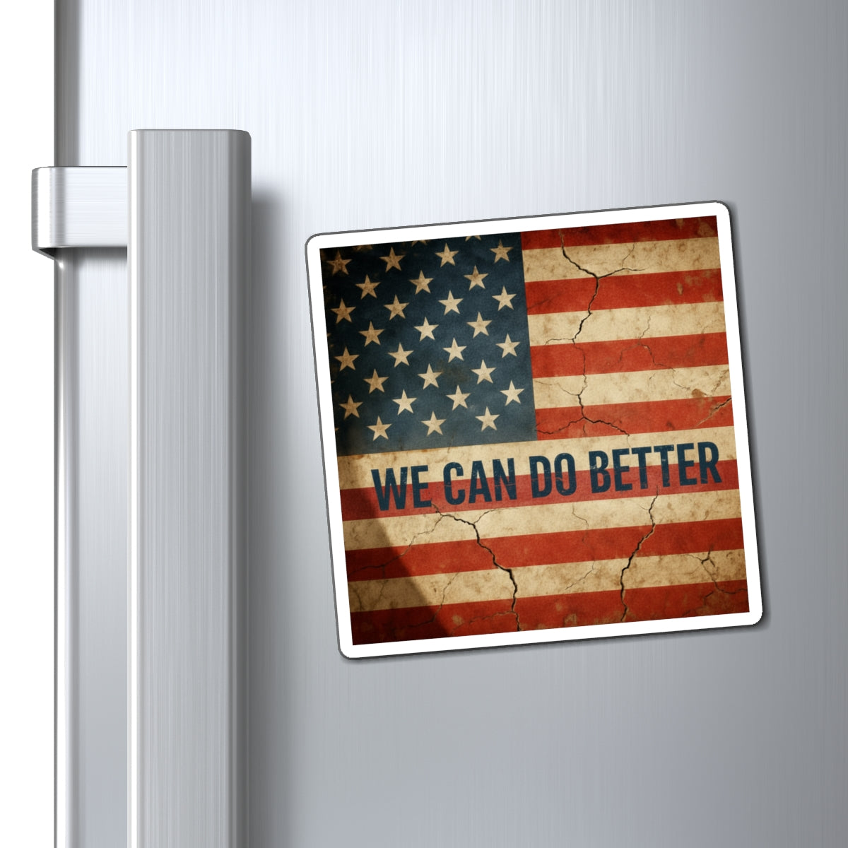 We Can Do Better - 4x4 Magnet