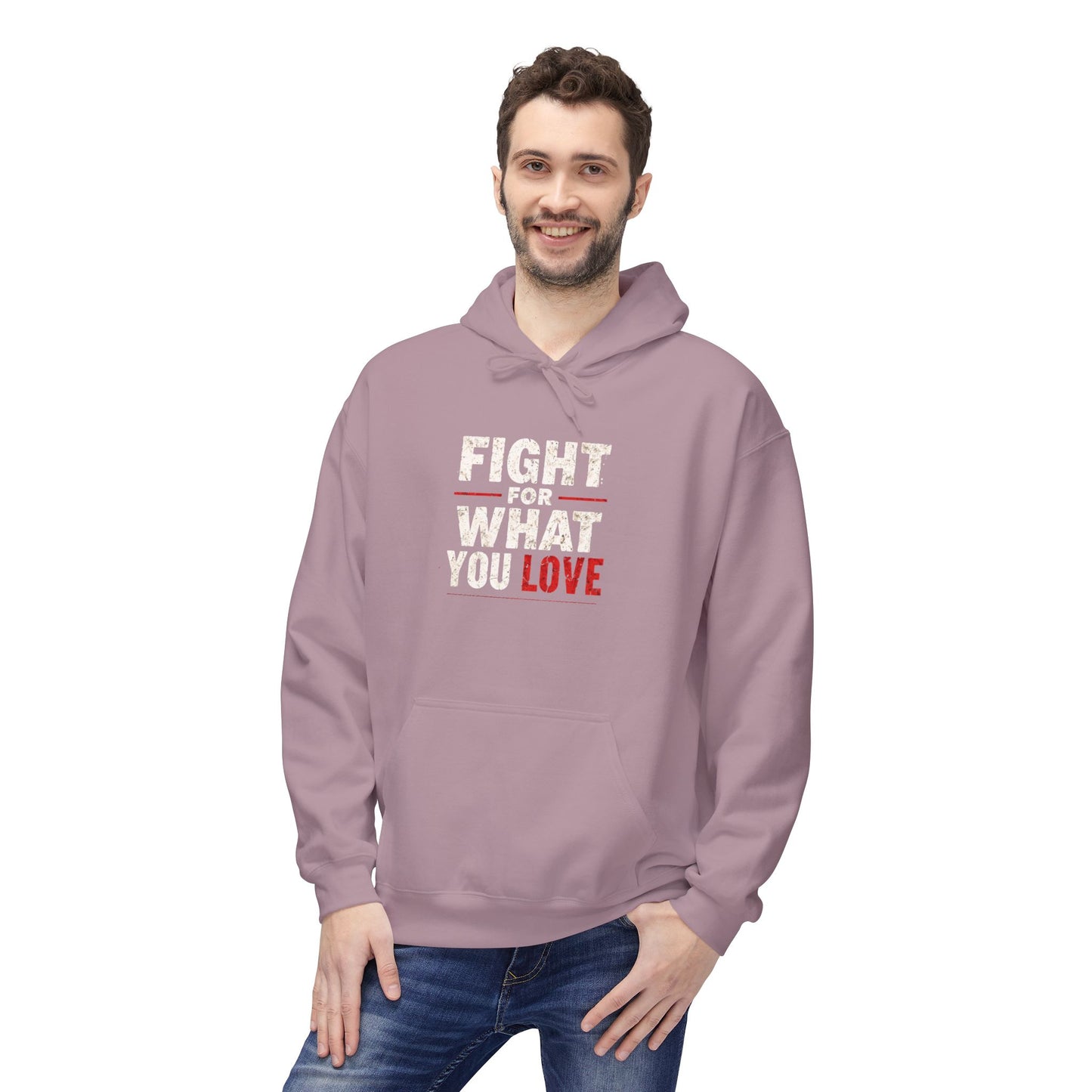 Fight For What You Love - Pull Over Hoodie