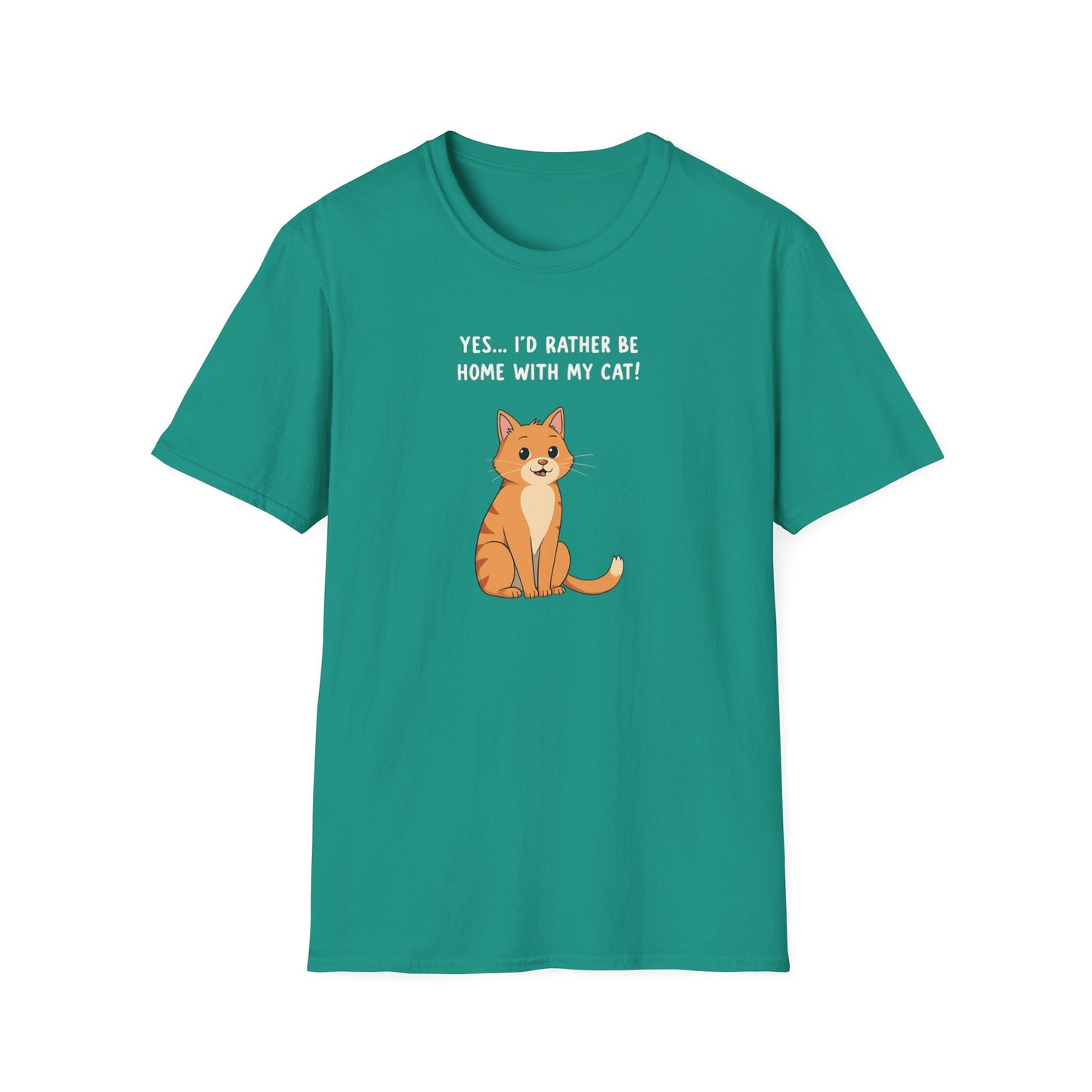 YES...I'D RATHER BE HOME WITH MY CAT!