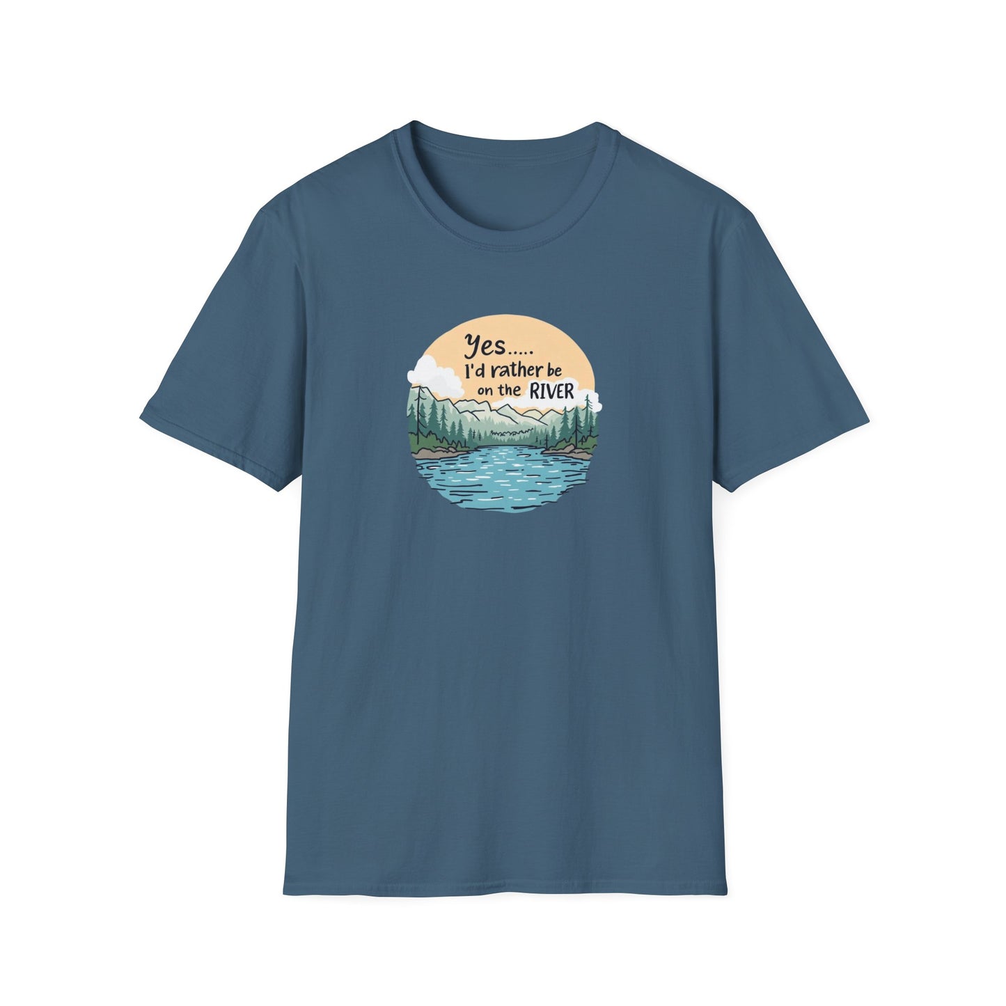 "Yes... I'd Rather be on the River!