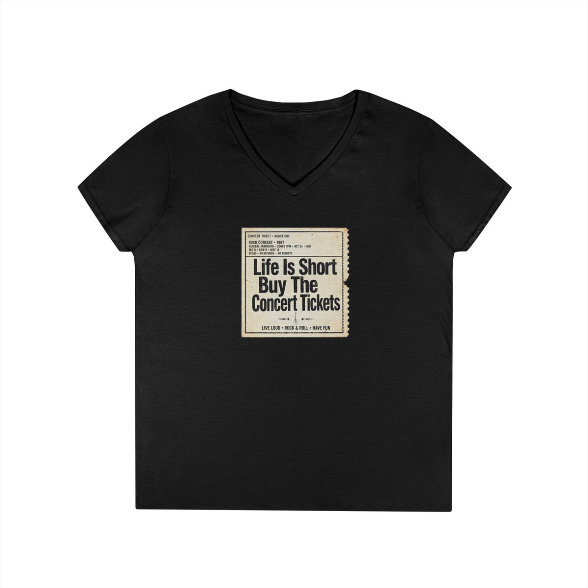 Life Is Short, Buy The Concert Tickets - Woman's V Neck