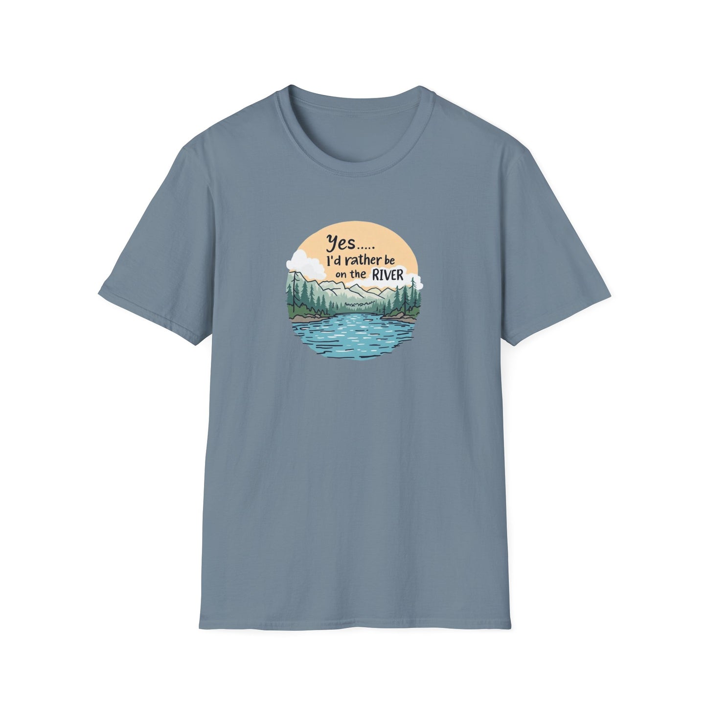 "Yes... I'd Rather be on the River!