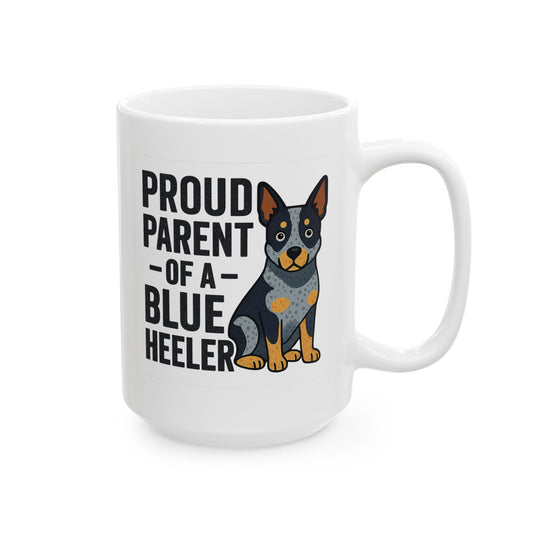 Proud Parent of a Blue Heeler