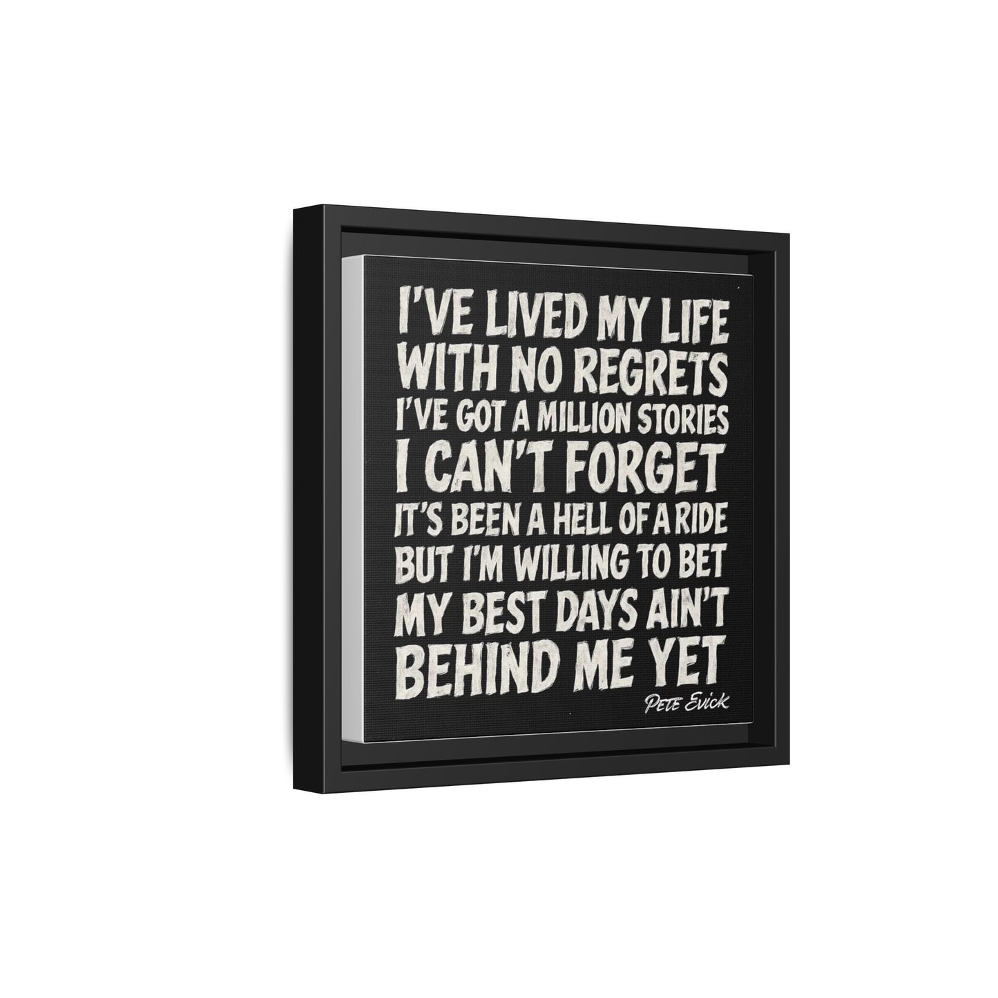 My Best Days - 10 X 10 Framed Canvas