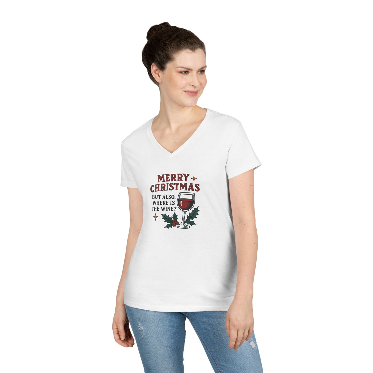 Merry Christmas But Also Where Is The Wine - 1 - Woman's V Neck