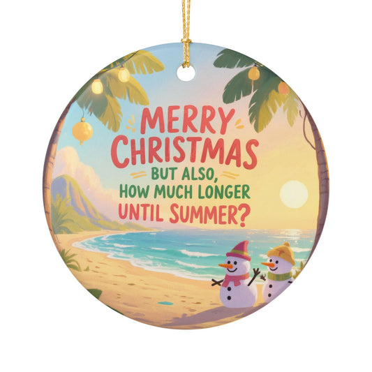 But Also How Much Longer Until Summer - 2 - Ceramic