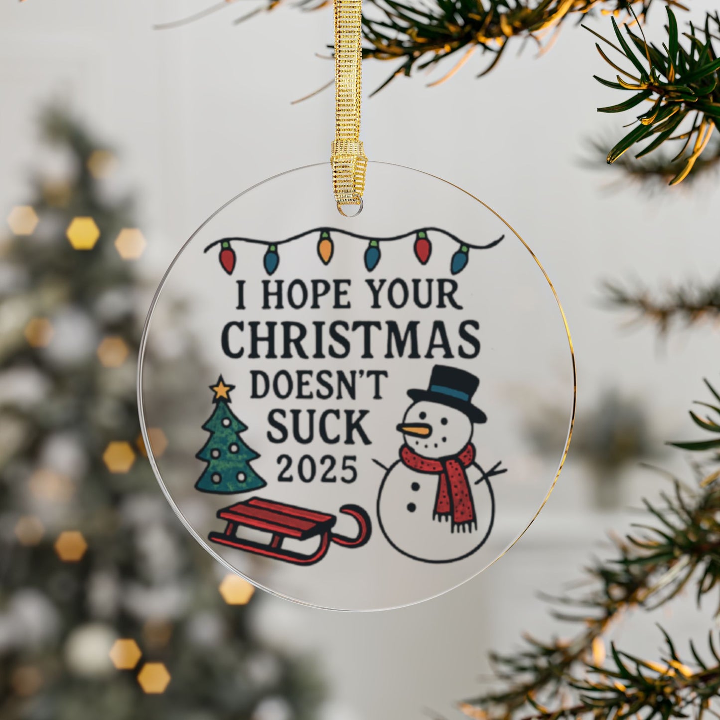 I Hope Your Christmas Doesn't Suck - 3 - Acrylic