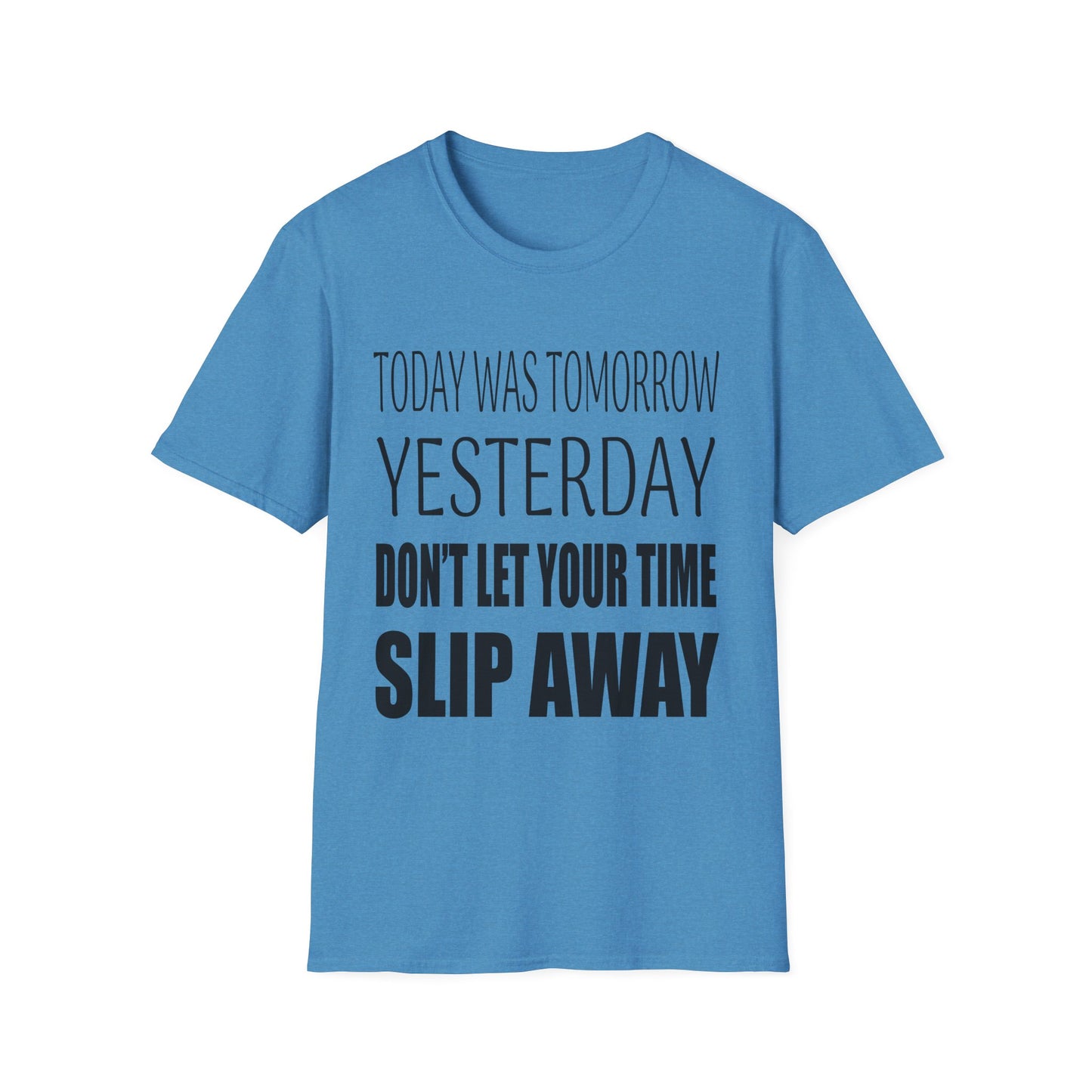 Today Was Tomorrow - T Shirt