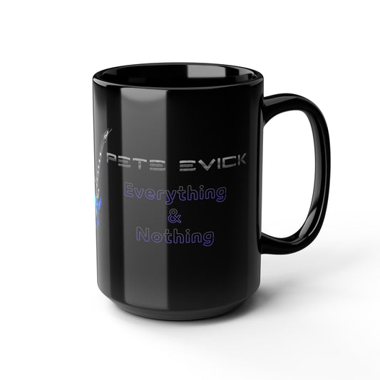 Pete Evick - Everything and Nothing Mug