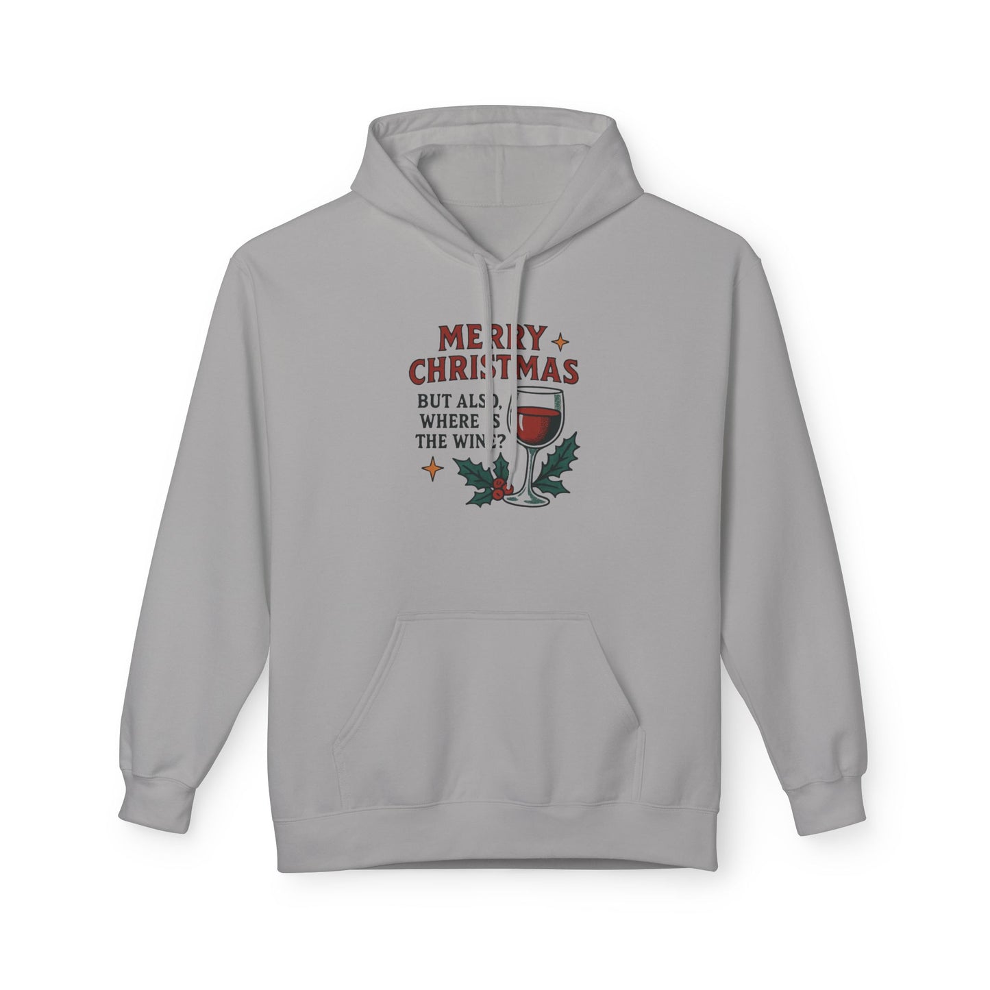Merry Christmas But All I Want Is Wine - 1 - Pull Over Hoodie