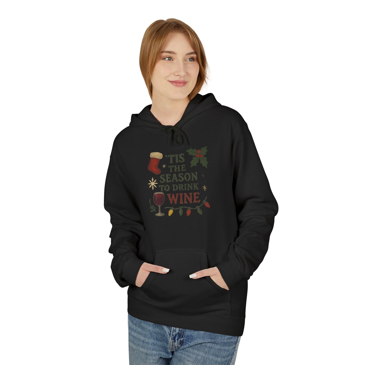 Tis The Season To Drink Wine - 1 - Pull Over Hoodie