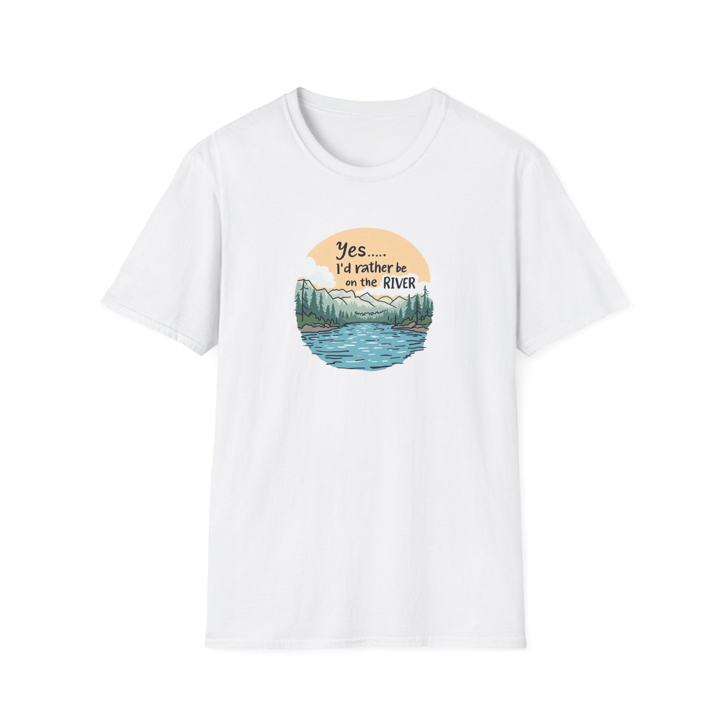 "Yes... I'd Rather be on the River!