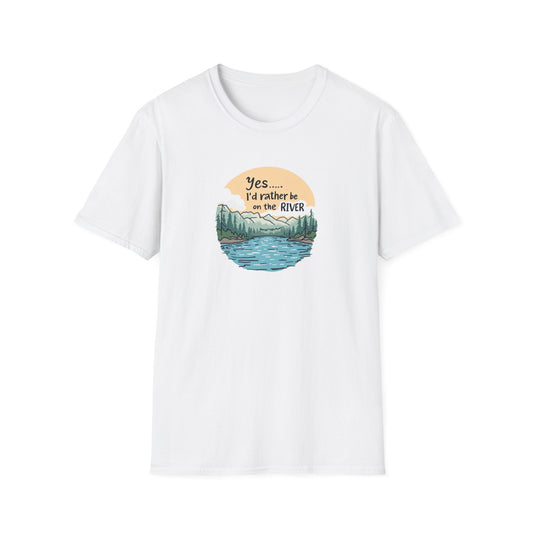 "Yes... I'd Rather be on the River!