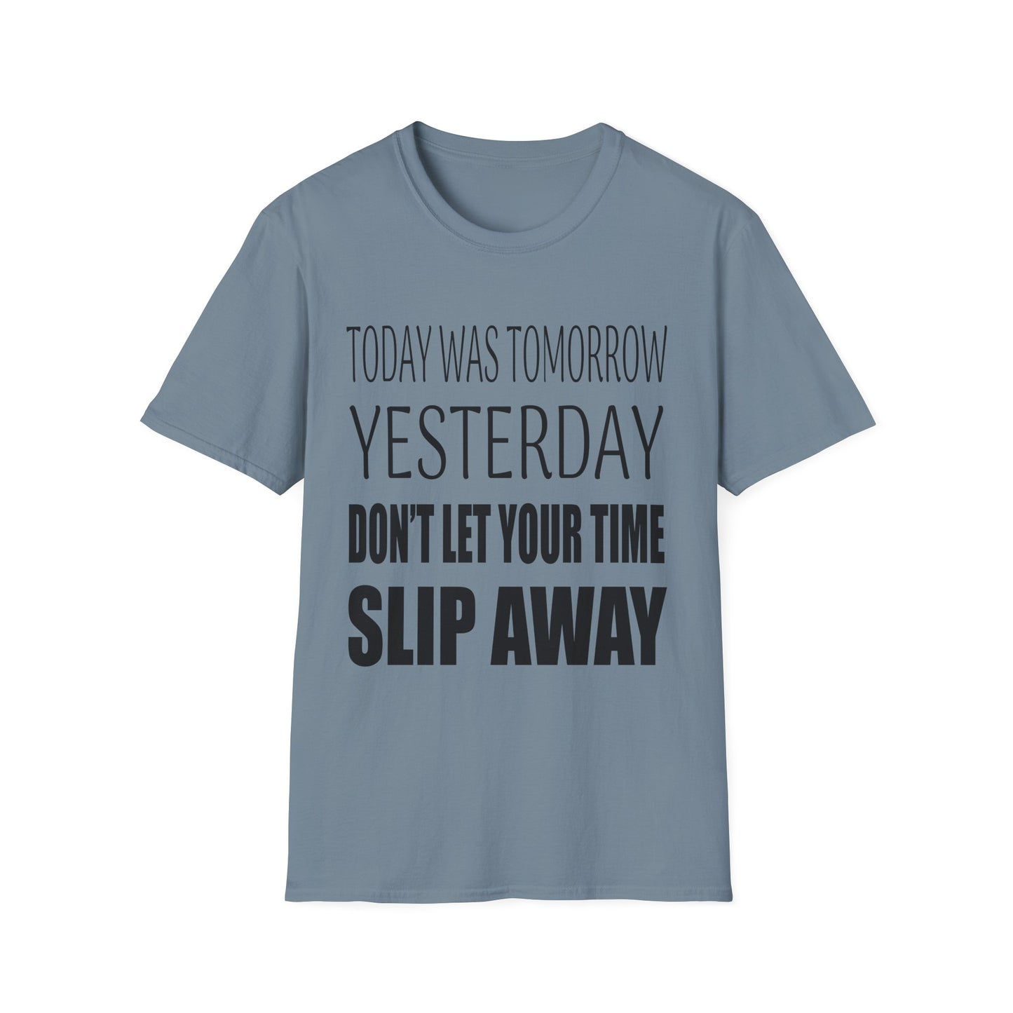 Today Was Tomorrow - T Shirt