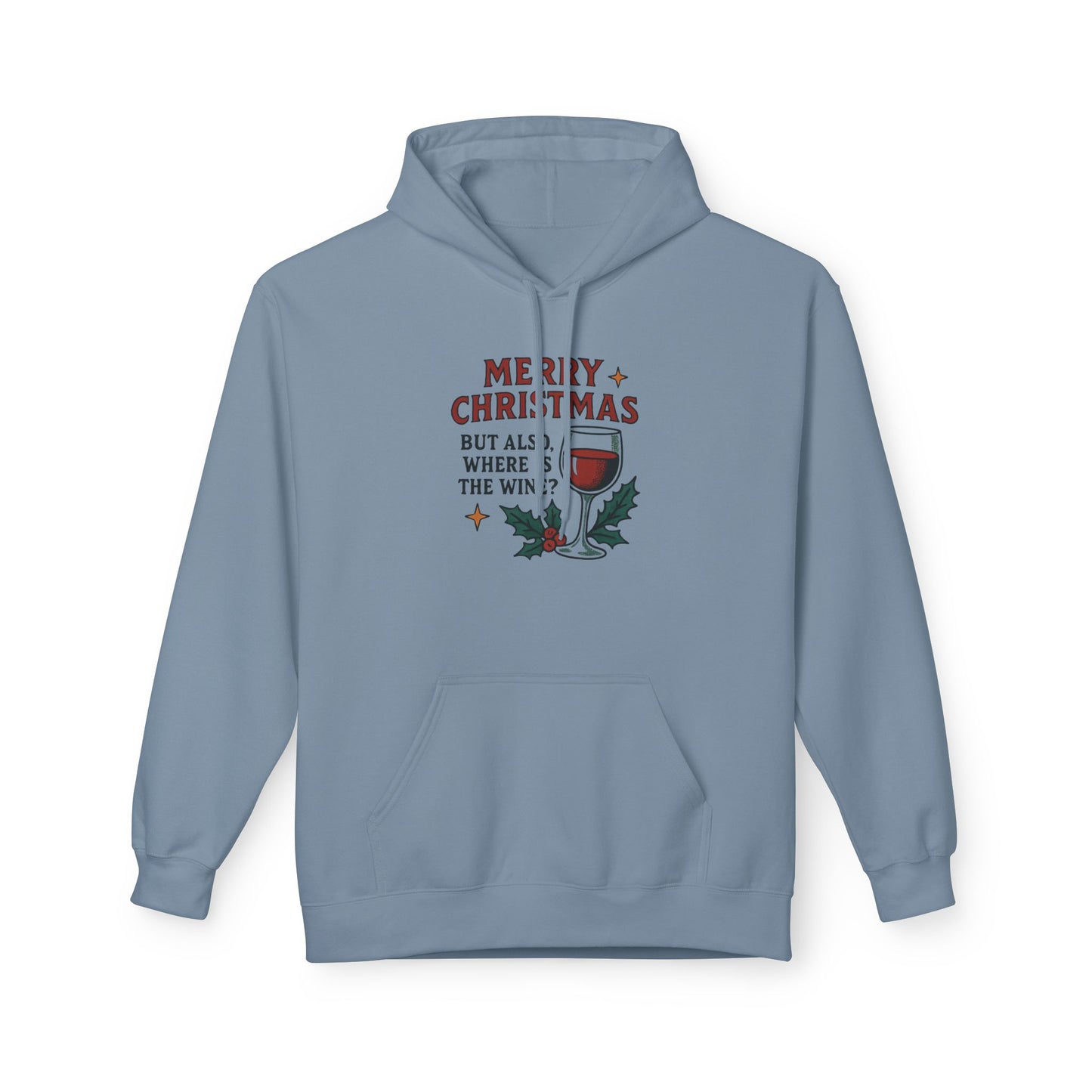 Merry Christmas But All I Want Is Wine - 1 - Pull Over Hoodie