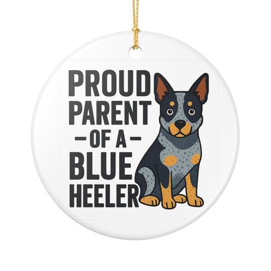 Proud Parent of a Blue Heeler -1 Ceramic