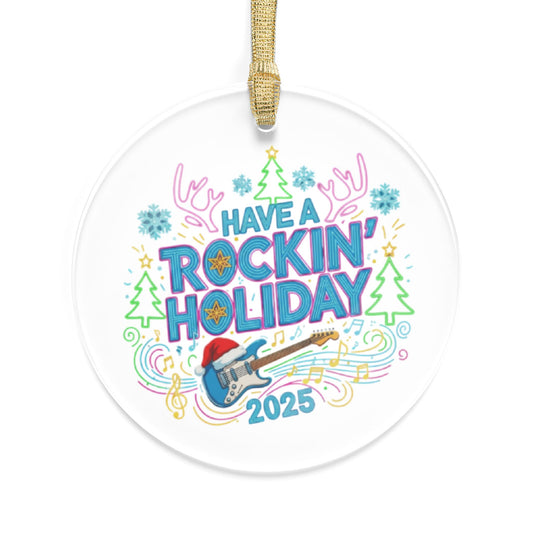 Have A Rockin Holiday 2025 - 1 - Acrylic