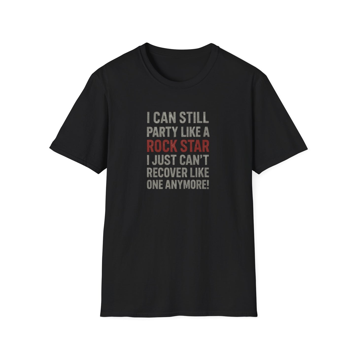 I Can Still Party Like A Rock Star - T Shirt