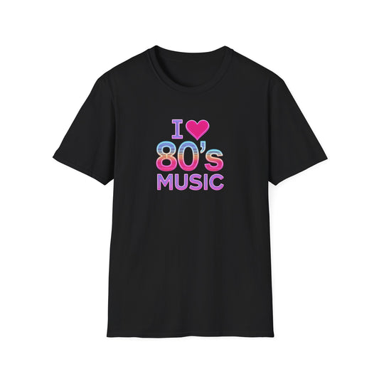 I Love 80's Music - T Shirt