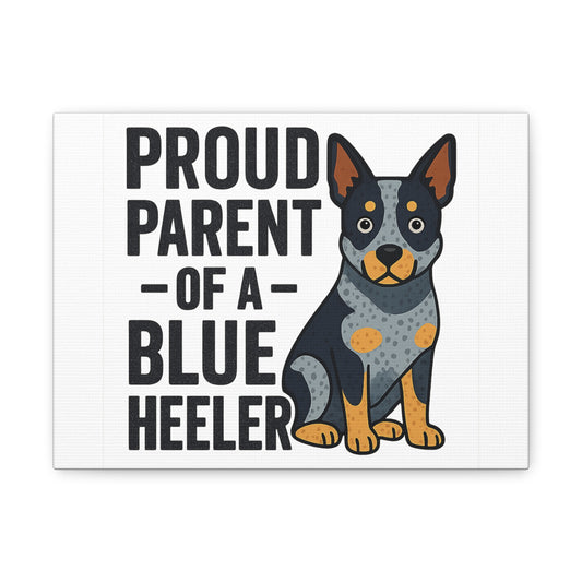 Proud Parent Of a Blue Heeler