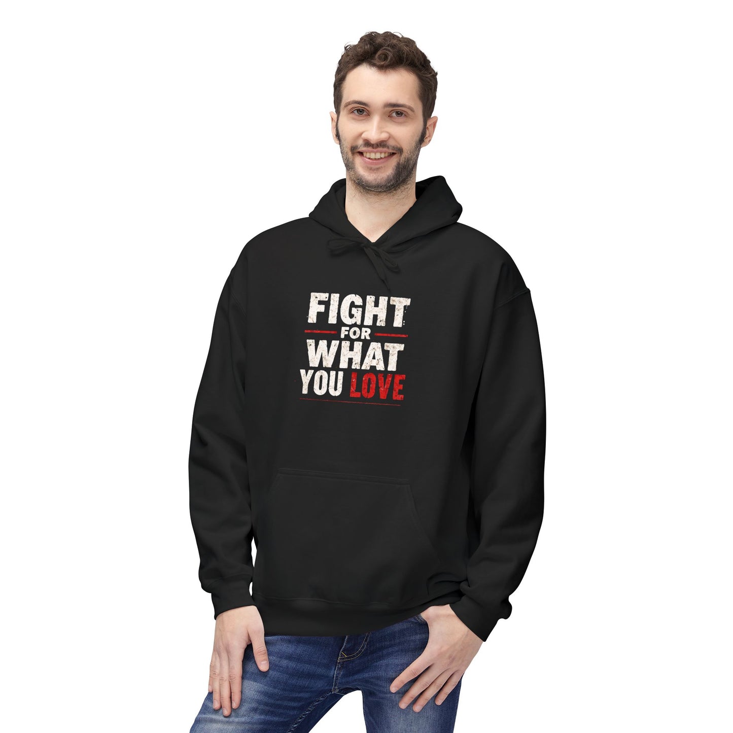 Fight For What You Love - Pull Over Hoodie