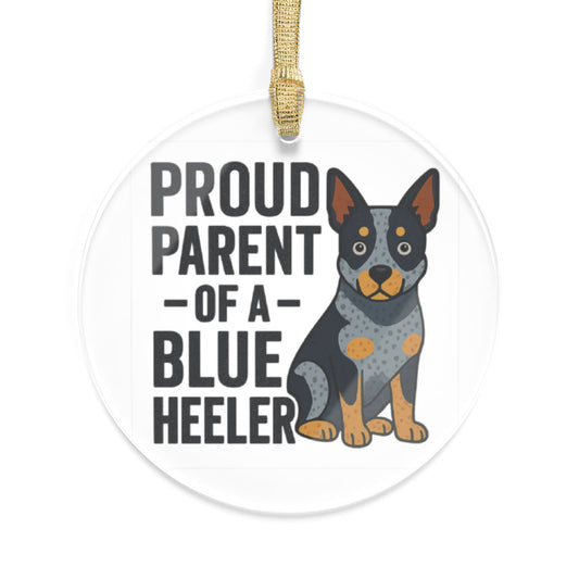 Proud Parent of a Blue Heeler - 1 - Acrylic