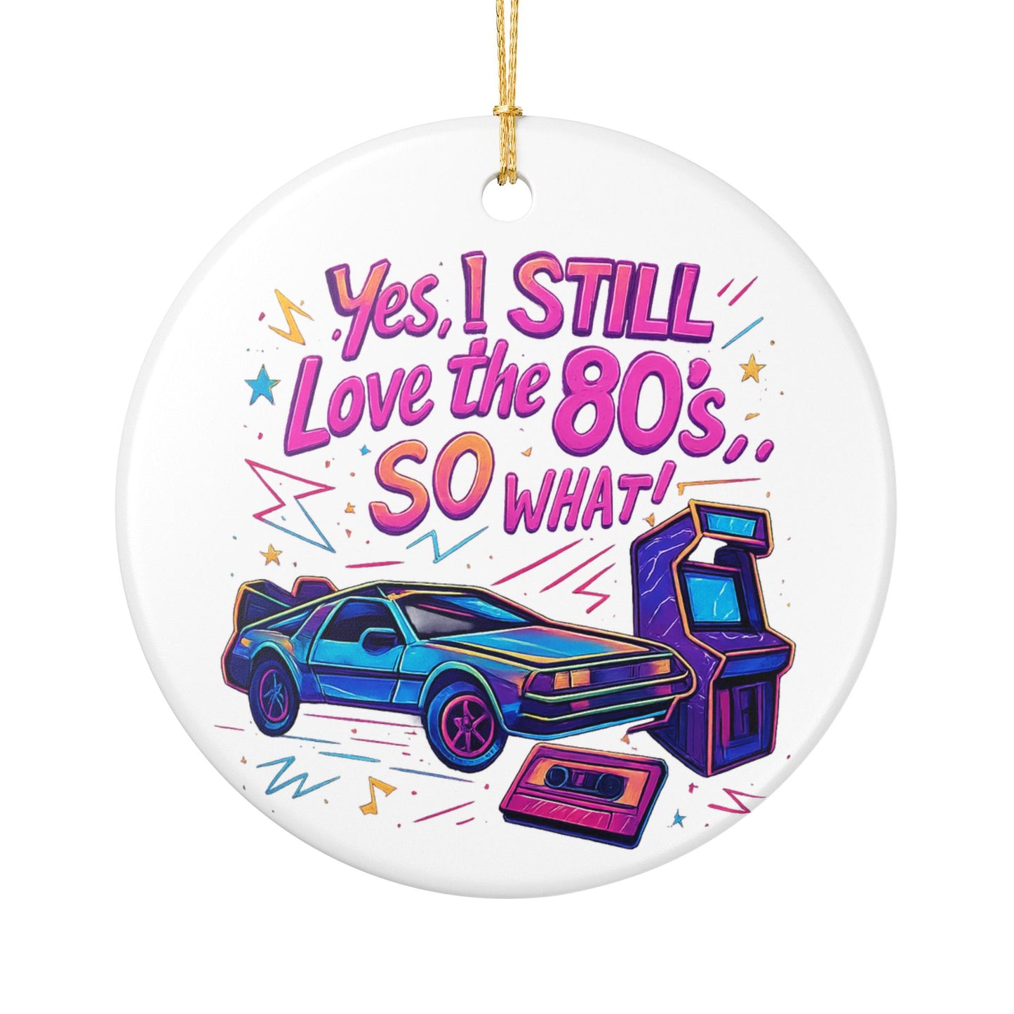 Yes, I Still Love the 80's So What - 1 - Ceramic
