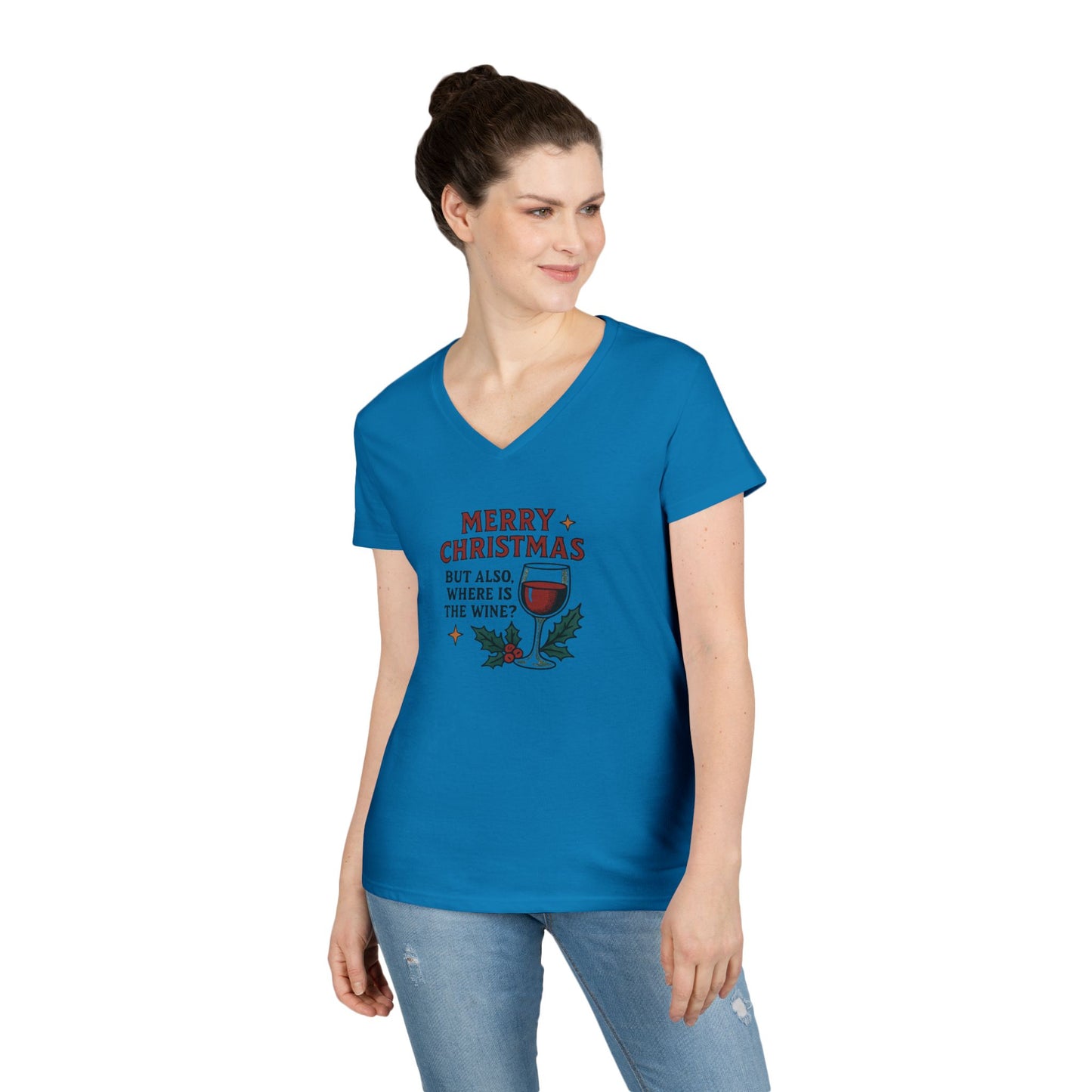 Merry Christmas But Also Where Is The Wine - 1 - Woman's V Neck