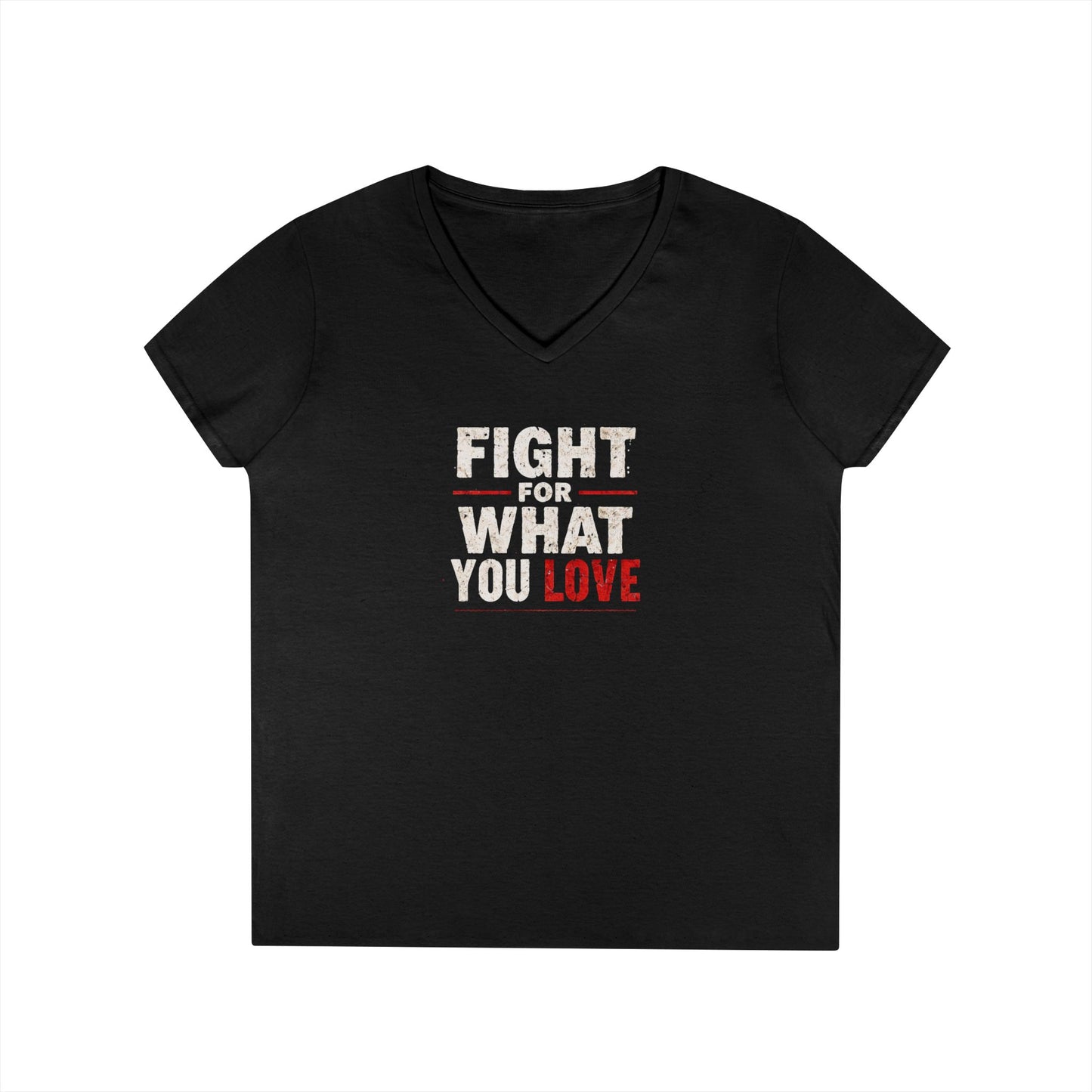 Fight For What You Love - Woman's V Neck