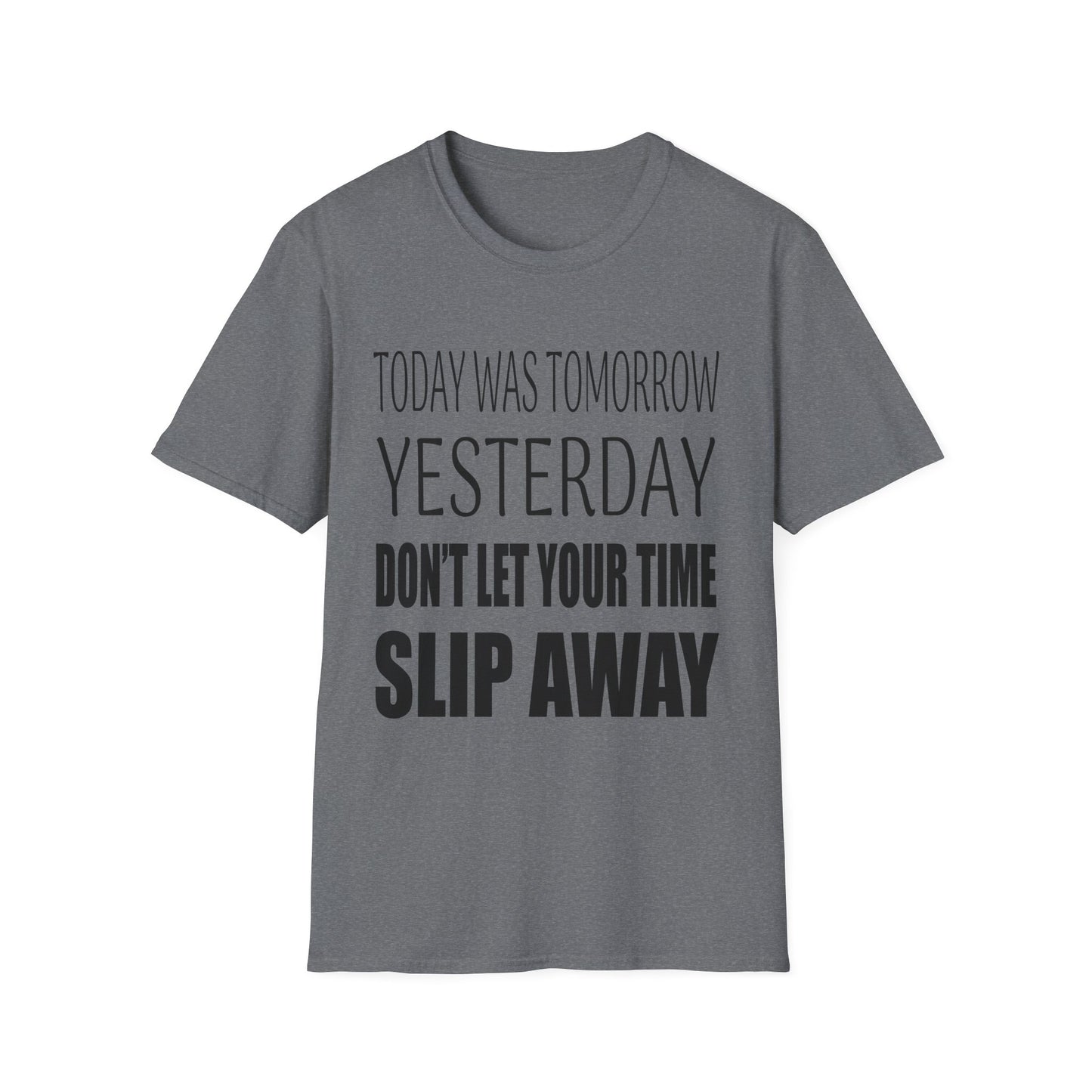 Today Was Tomorrow - T Shirt