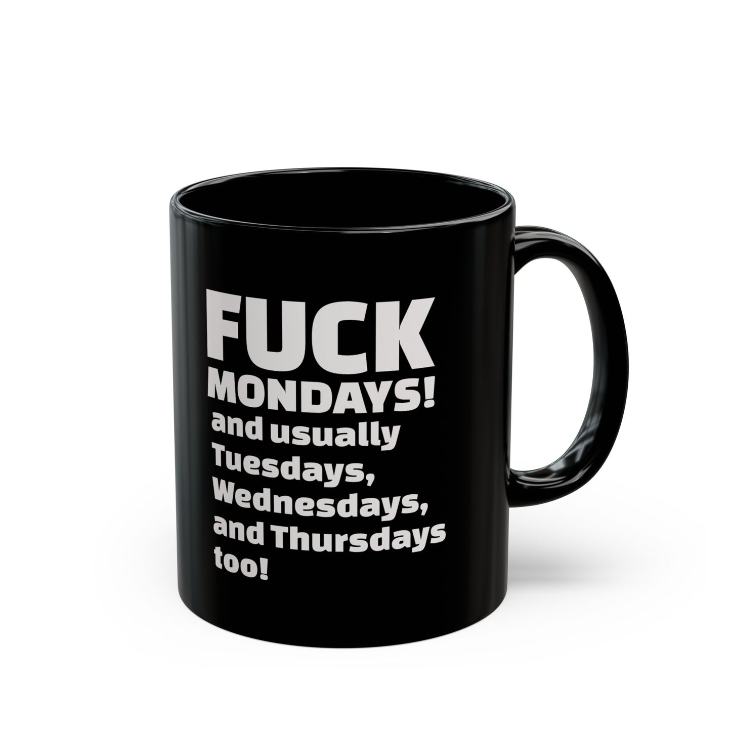 "F*** Mondays!"