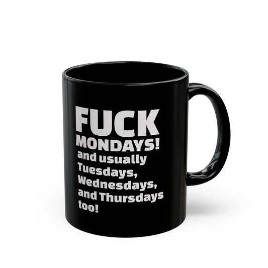 "F*** Mondays!"