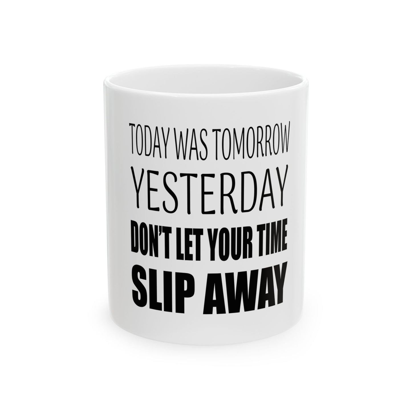 Today Was Tomorrow Mug