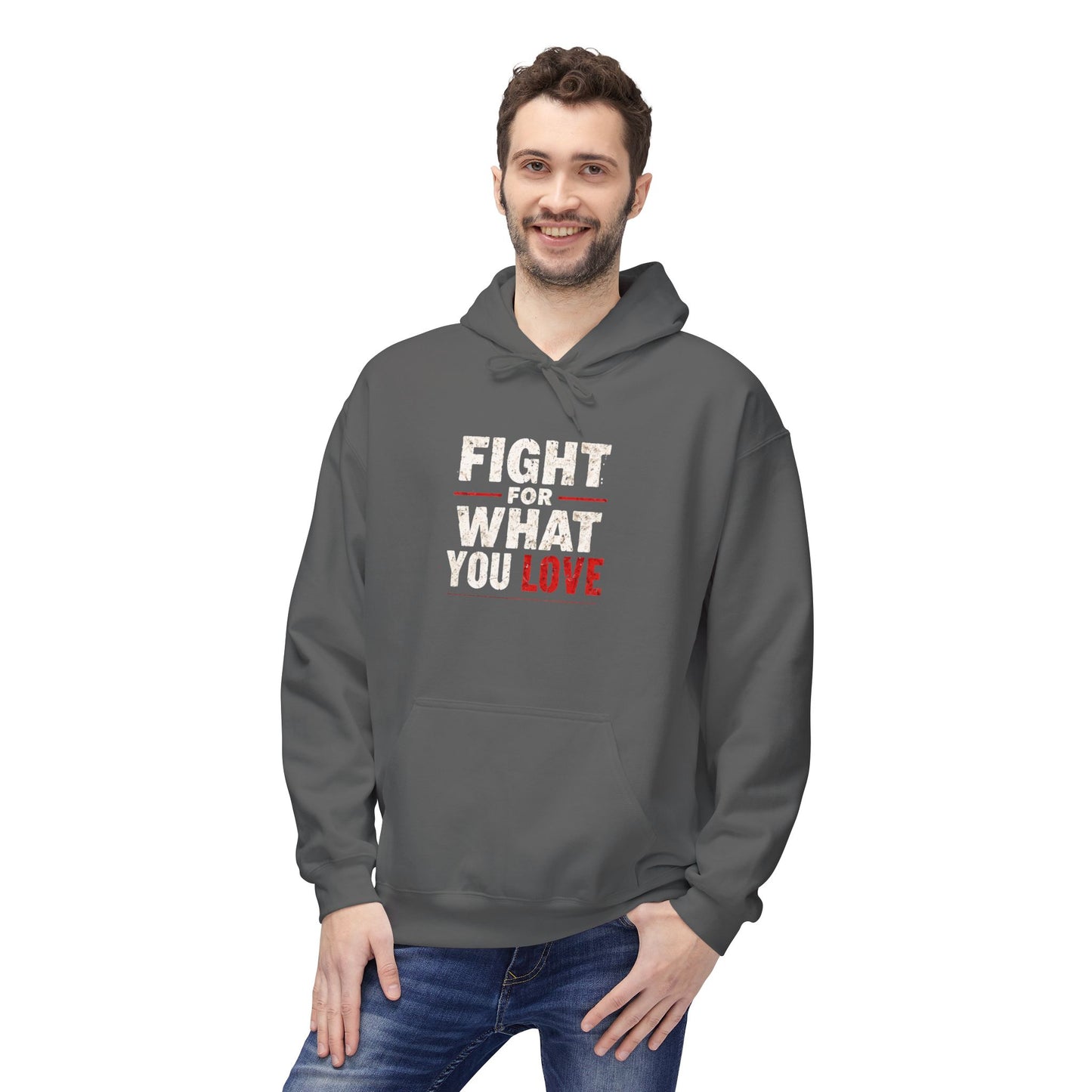 Fight For What You Love - Pull Over Hoodie