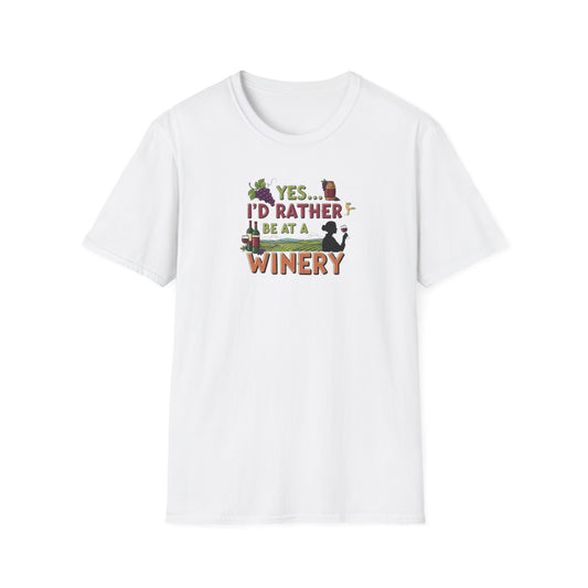 Yes...I'd Rather Be At A Winery!