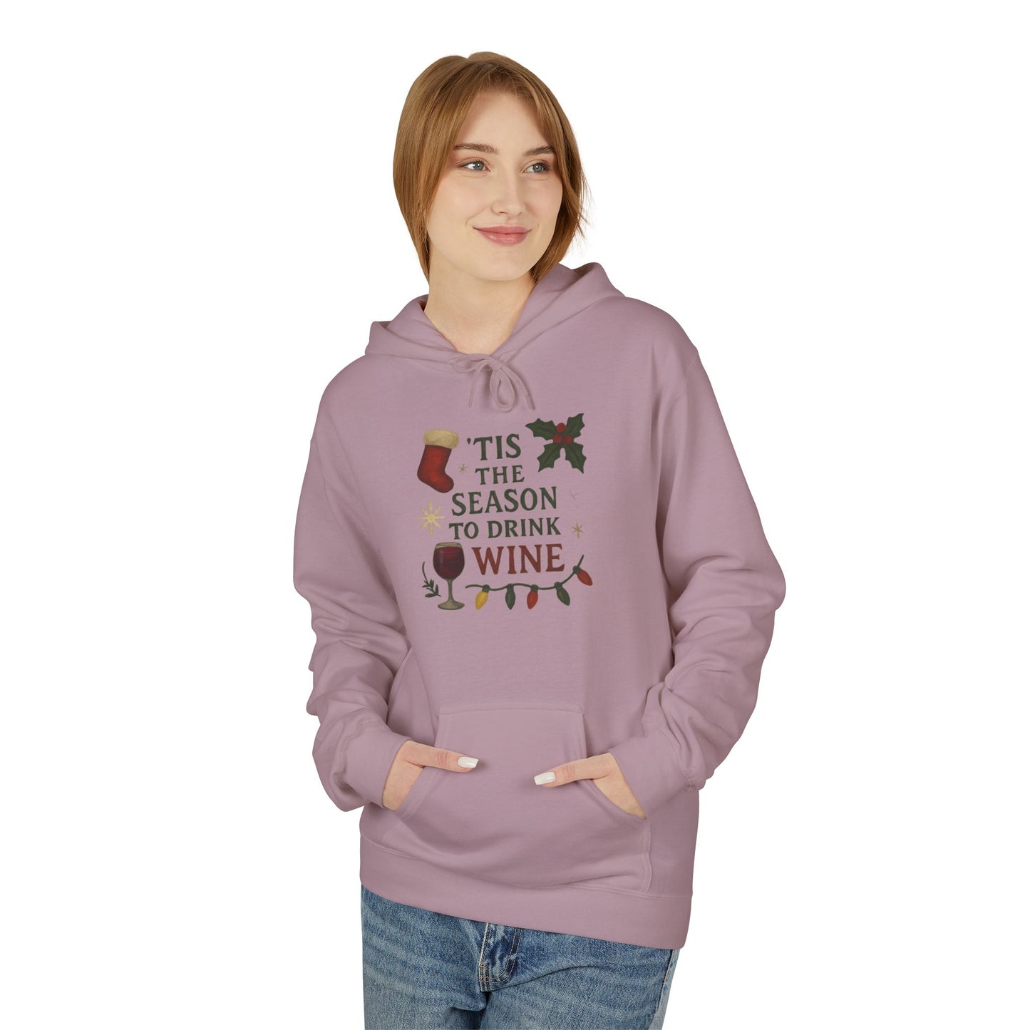 Tis The Season To Drink Wine - 1 - Pull Over Hoodie