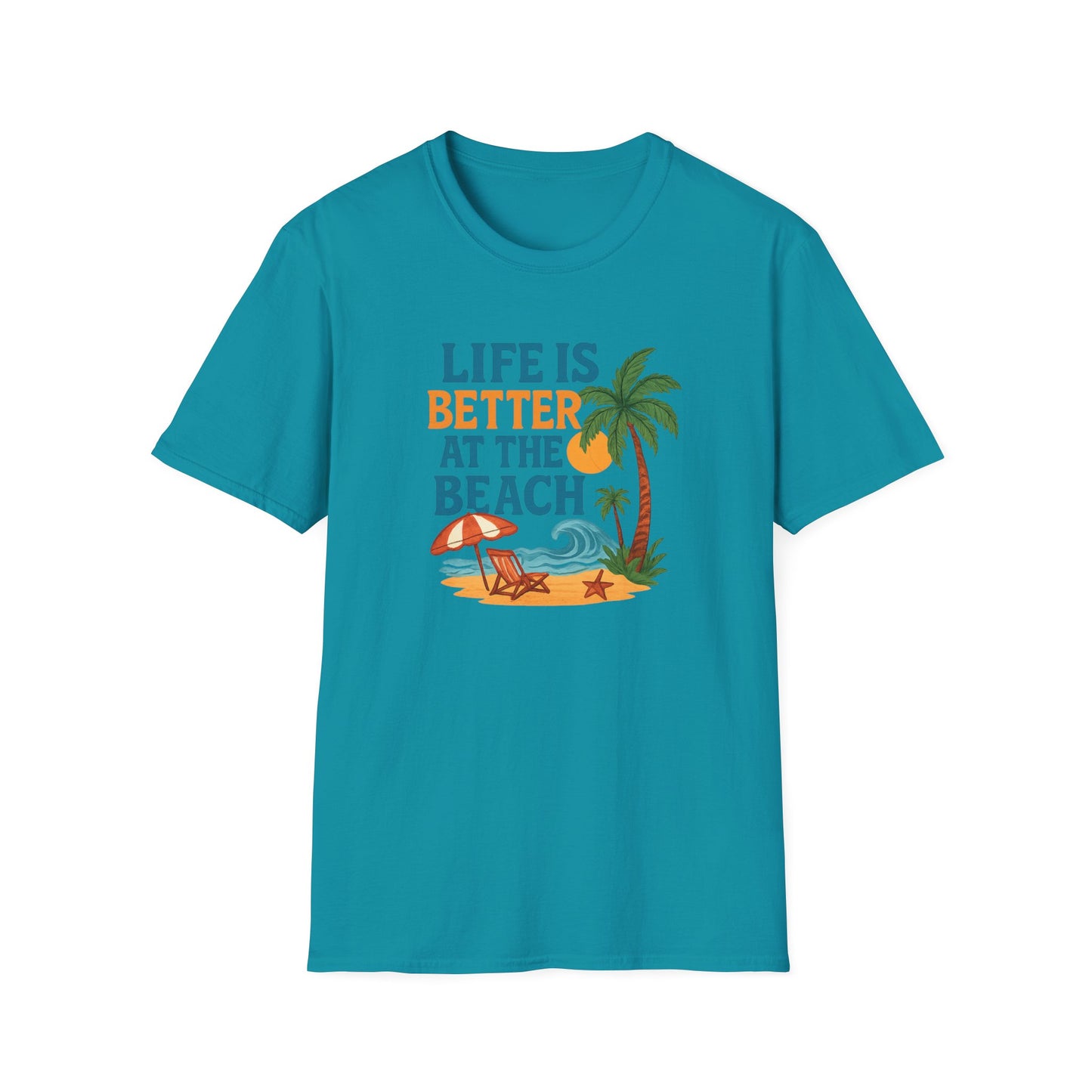 Life Is Better At The Beach!