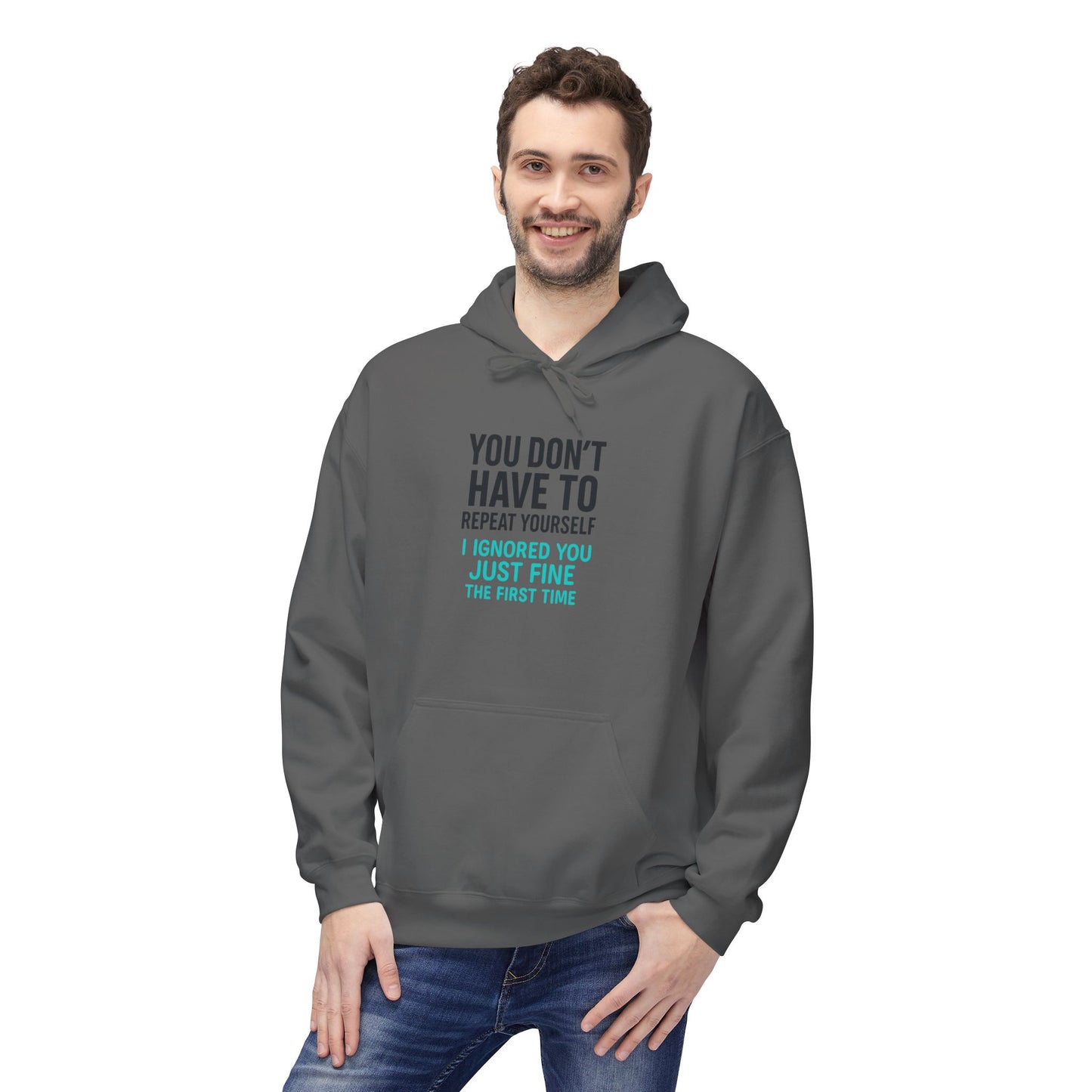 You Don’t Have to Repeat Yourself - Pull Over Hoodie
