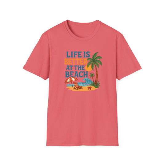 Life Is Better At The Beach!