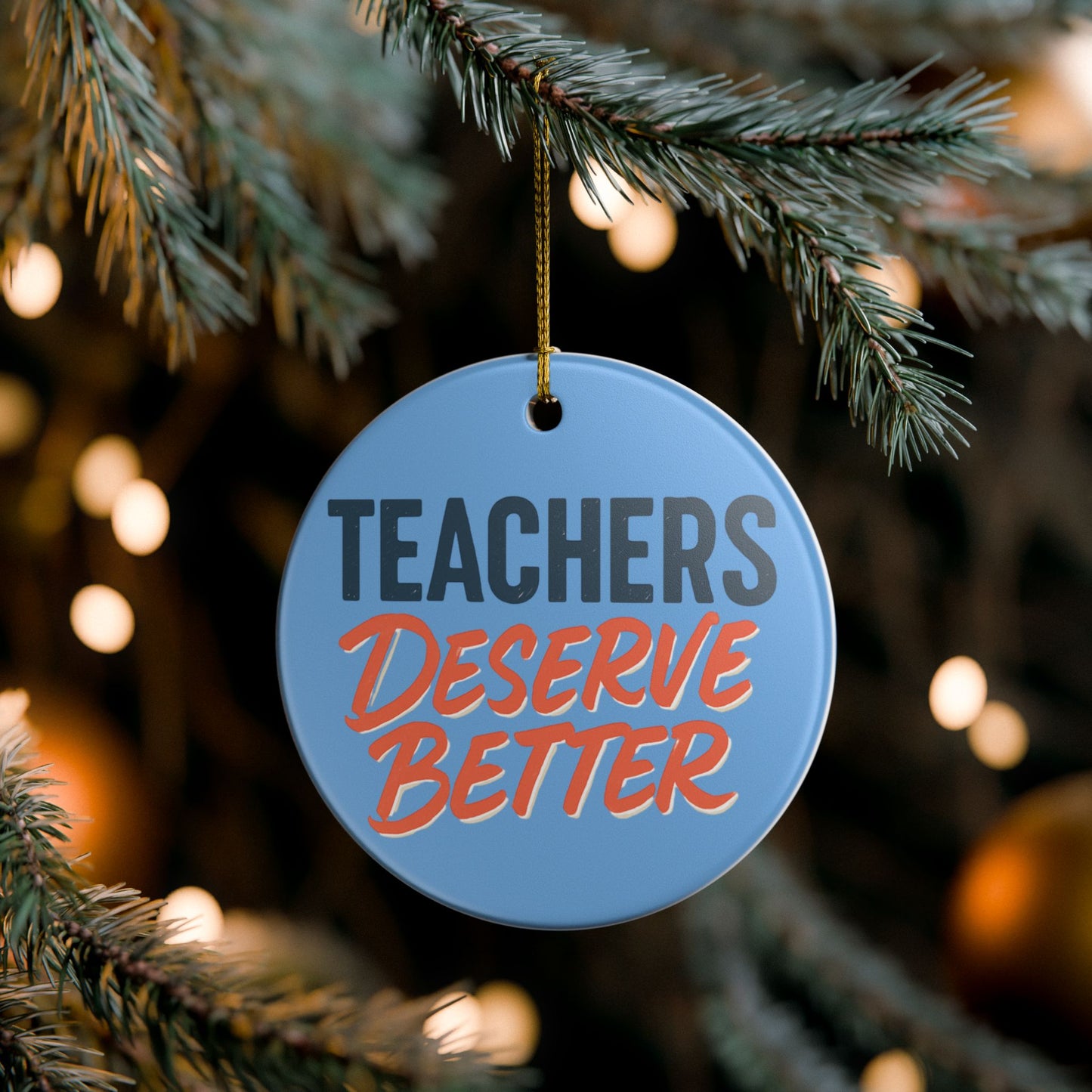 Teachers Deserve Better - Ornament