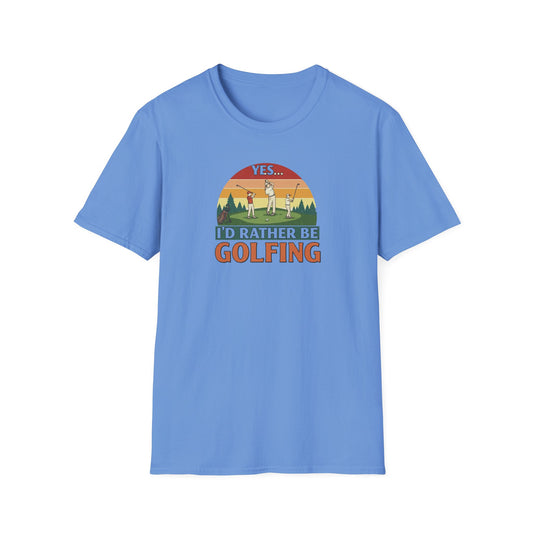 Yes...I'd Rather Be Golfing!