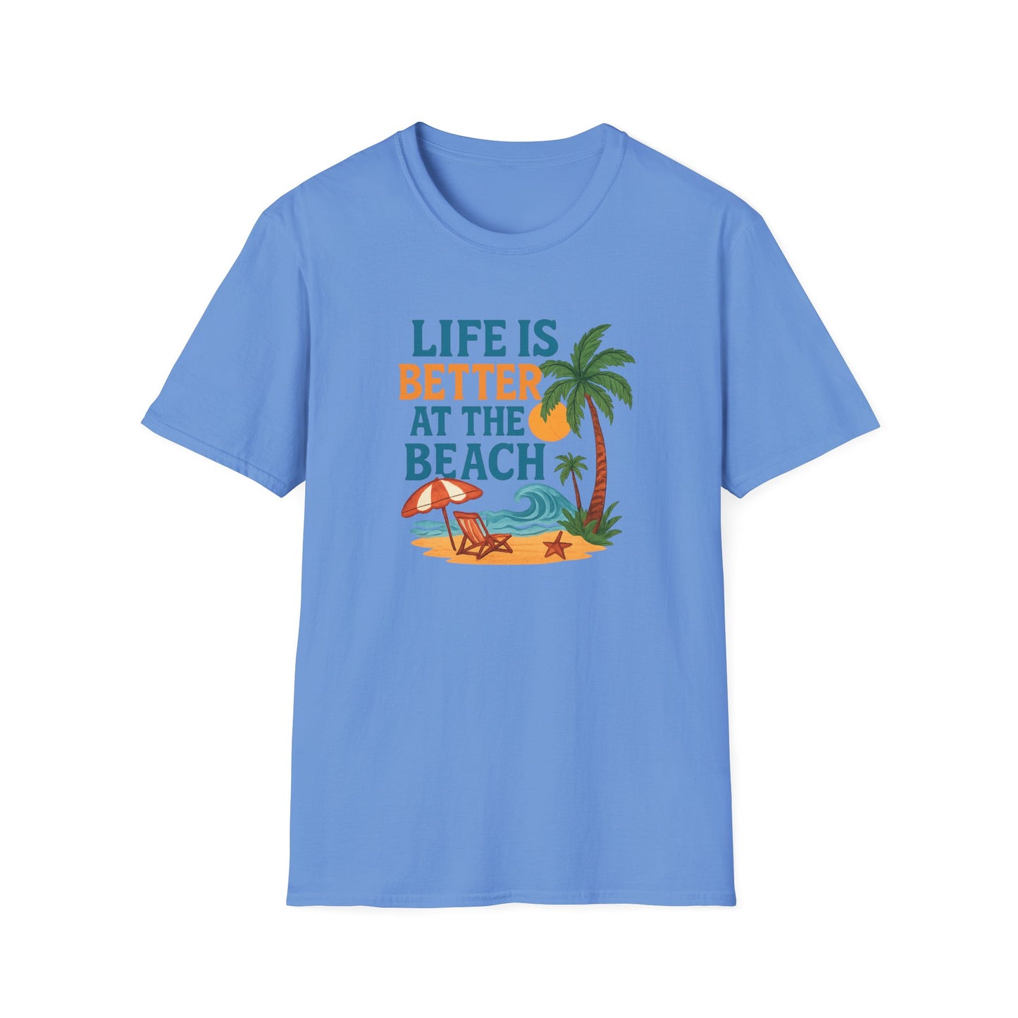 Life Is Better At The Beach!