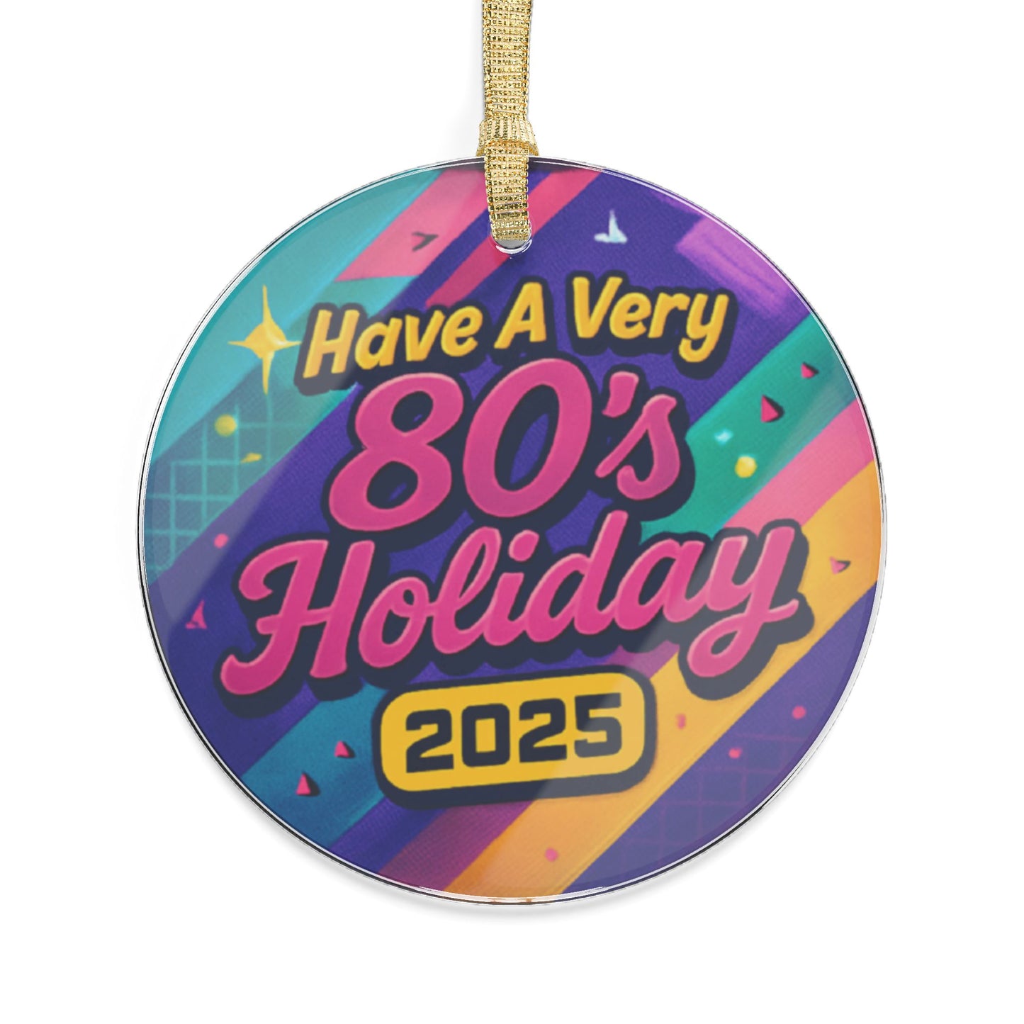 Have A Very 80's Holiday - 1 -Acrylic
