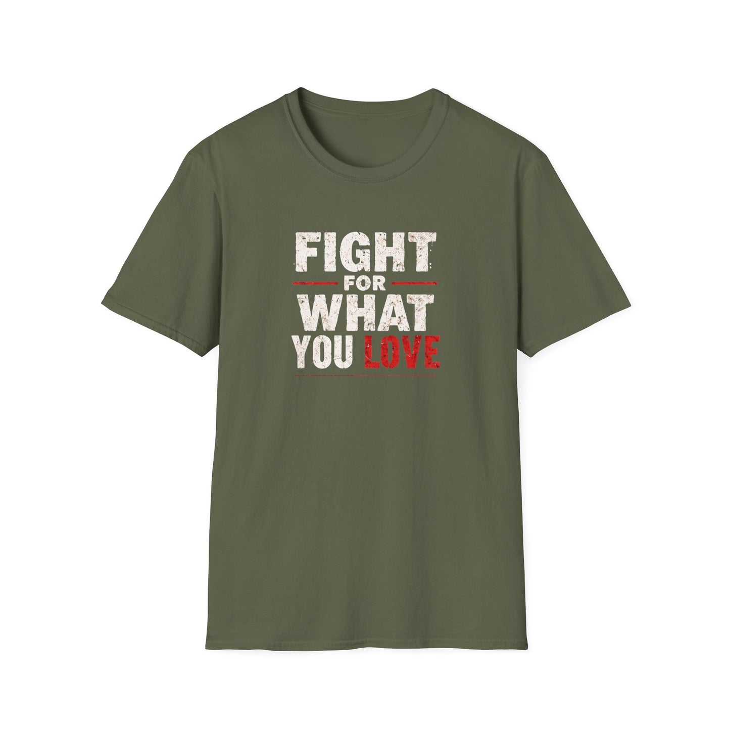 Fight For What You Love - T‑Shirt