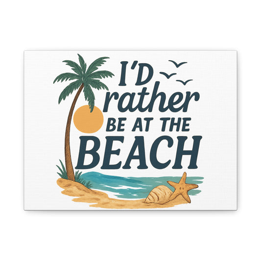 I'd Rather Be at the Beach Canvas Print, Tropical Decor, Summer Home Decoration, Beach Lover Gift, Coastal Wall Decor
