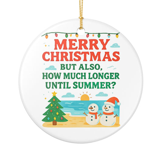 But Also How Much Longer Until Summer - 1 - Ceramic