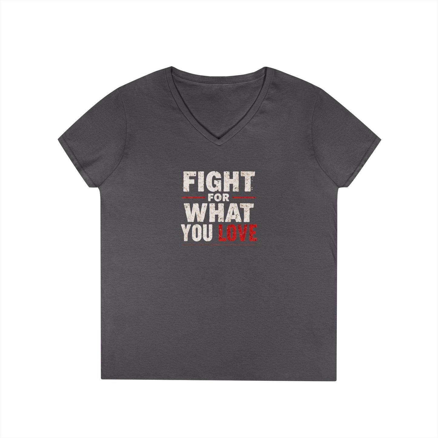 Fight For What You Love - Woman's V Neck