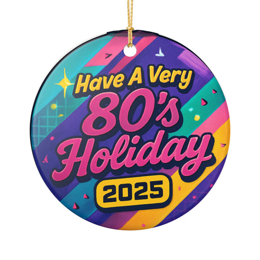 Have A Very 80's Holiday - 1 - Ceramic